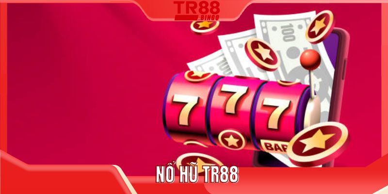 Nổ hũ TR88